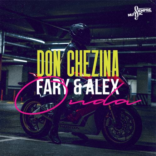 Don Chezina Ft. Fary Y Alex – Onda